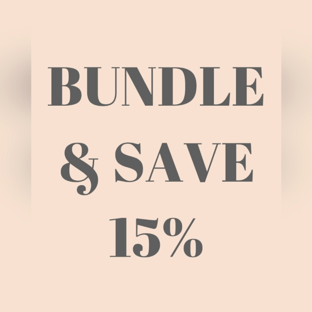 BUNDLE AND SAVE 15%
